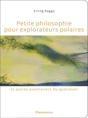 cover image of Petite philosophie pour explorateurs polaires